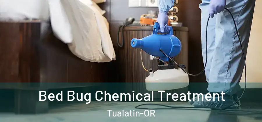  Bed Bug Chemical Treatment Tualatin-OR