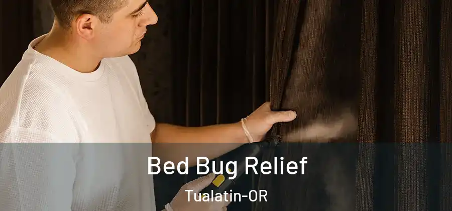 Bed Bug Relief Tualatin-OR
