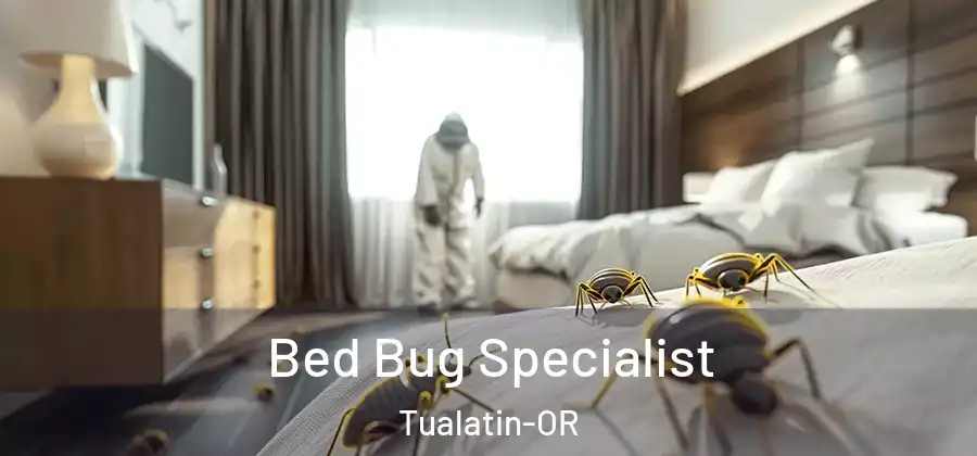 Bed Bug Specialist Tualatin-OR