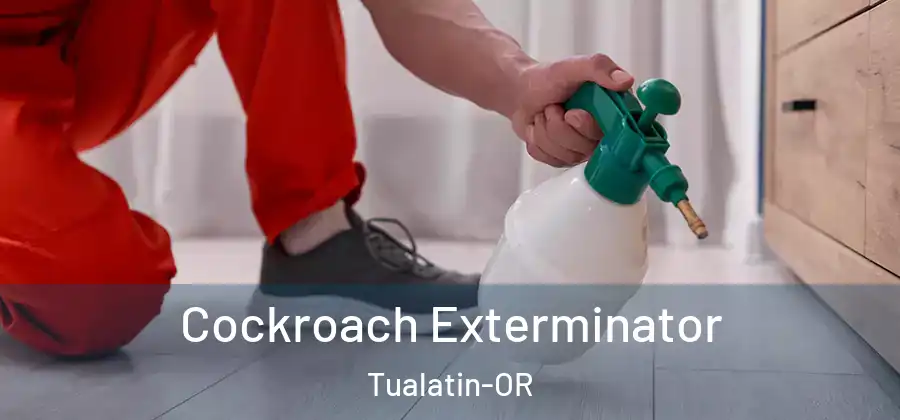 Cockroach Exterminator Tualatin-OR