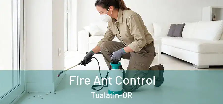 Fire Ant Control Tualatin-OR