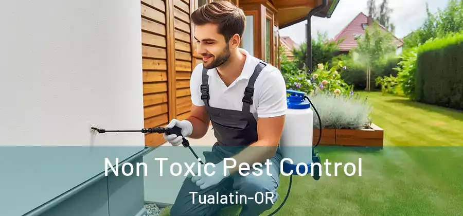 Non Toxic Pest Control Tualatin-OR